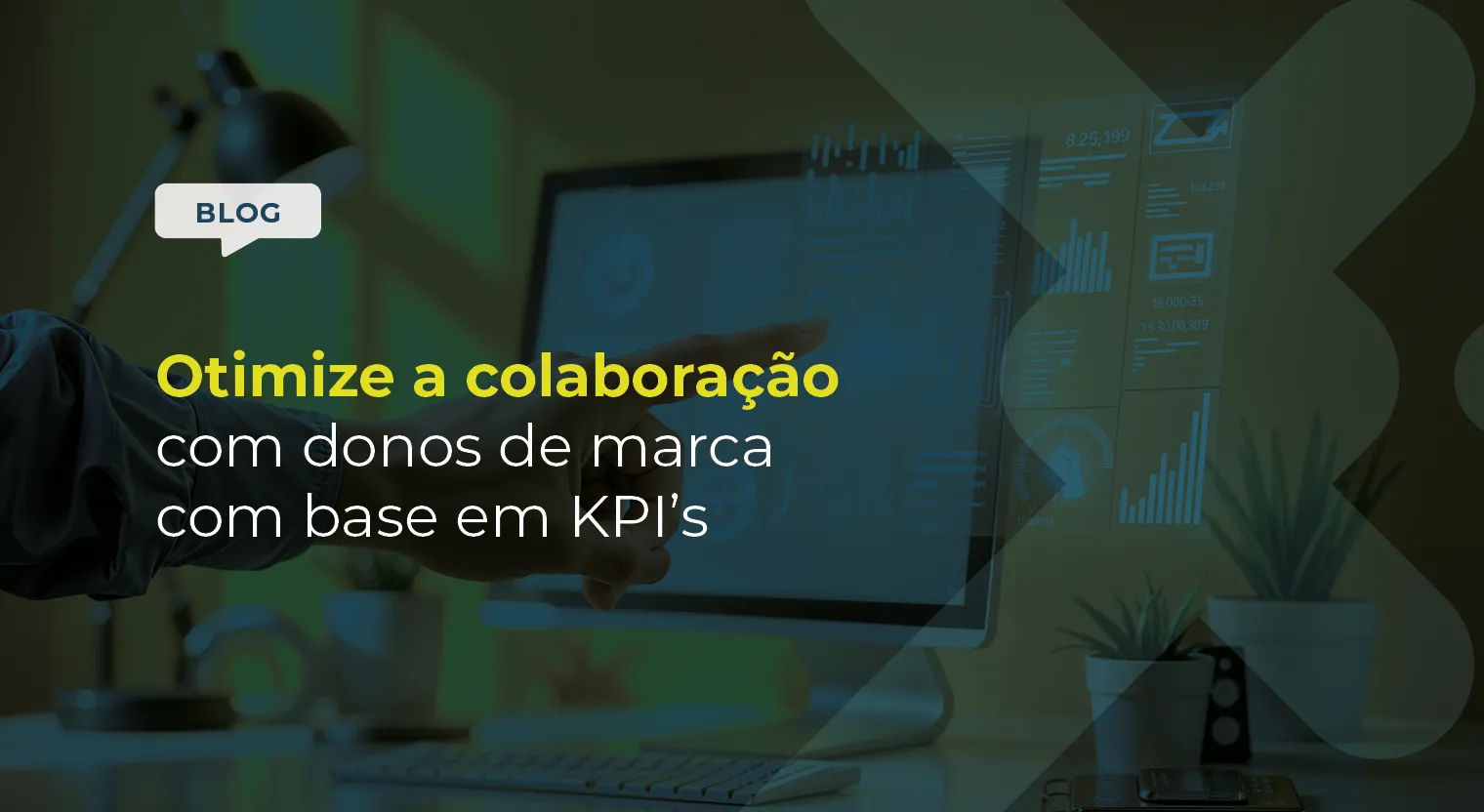 Otimize a colaboração com donos de marca com base em KPI’s