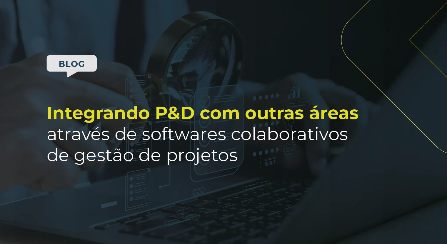 Integrando P&D com outras áreas através de softwares colaborativos de gestão de projetos