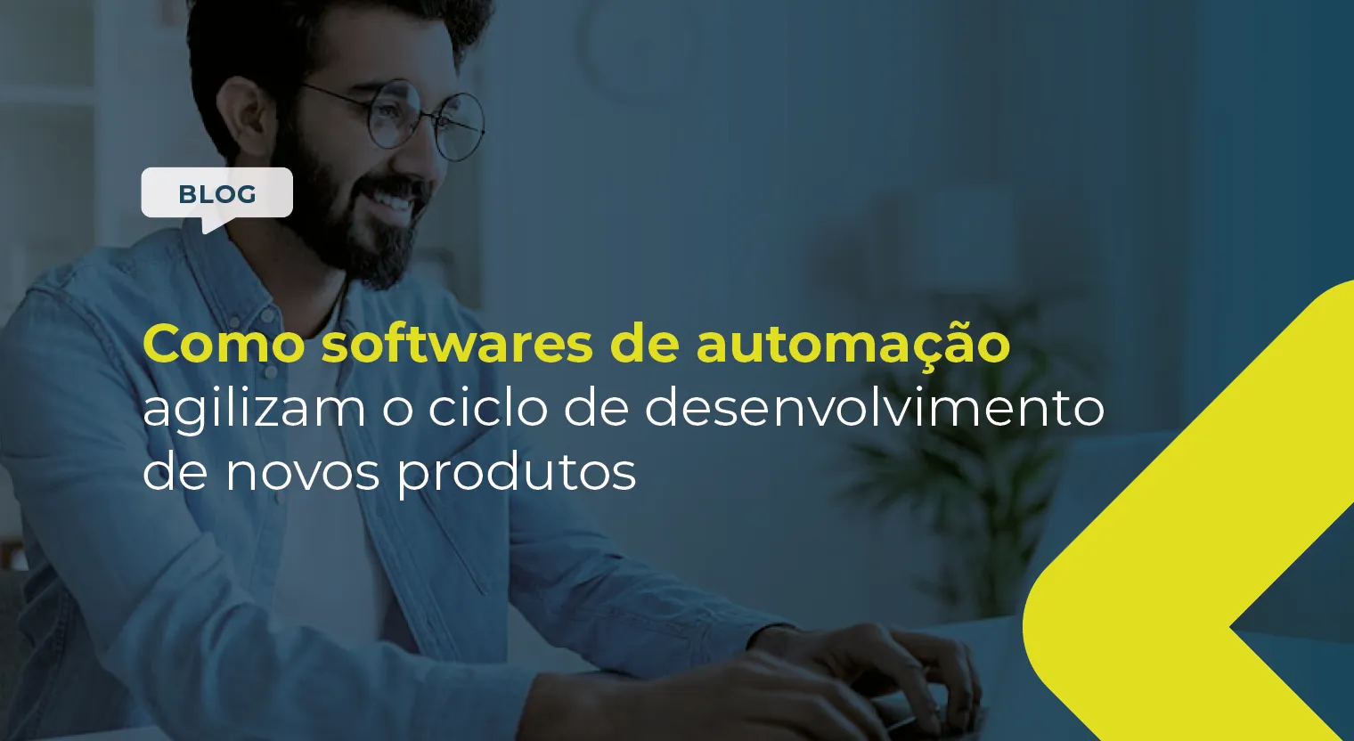 Como softwares de automação agilizam o ciclo de desenvolvimento de novos produtos